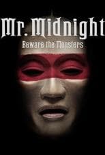 Poster for Mr. Midnight: Beware the Monsters