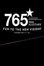 Poster for THE IDOLM@STER PRODUCER MEETING 2017 765PRO ALLSTARS -Fun to the new vision!!-