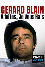 Poster for Gérard Blain : adultes, je vous hais