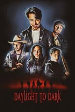 Poster for Daylight to Dark