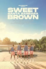 Poster for Sweet Santa Barbara Brown