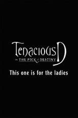 Poster for Tenacious D: For the Ladies