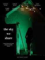 Poster for The Sky We Share