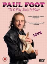 Poster for Paul Foot - 'Tis a Pity She's a Piglet