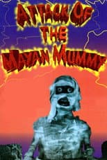 Poster for Attack of the Mayan Mummy