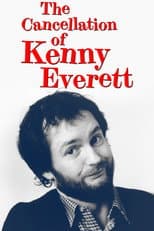 Poster for The Cancellation Of Kenny Everett