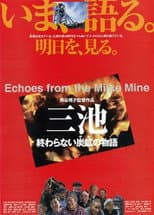 Poster for Echoes from the Miike Mine