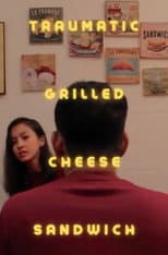 Poster for Traumatic Grilled Cheese Sandwich