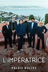Poster for L'Impératrice at Palais Bulles – Passengers