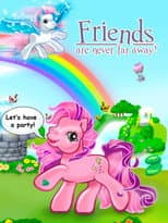 Poster for My Little Pony: Friends Are Never Far Away