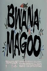 Poster for Bwana Magoo