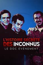 Poster for L'Histoire secrète des Inconnus, le doc événement