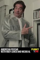 Poster for American Psycho with Huey Lewis and Weird Al