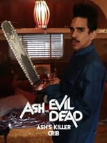 Poster for Ash vs Evil Dead: Ash's Killer Crib