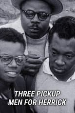 Poster for Three Pick-Up Men for Herrick