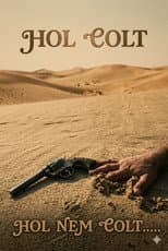 Poster for Hol colt, hol nem colt