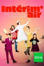 Poster for Intérim'air : Pas sérieuse s'abstenir !