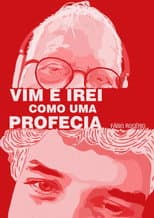 Poster for Vim e Irei Como Uma Profecia