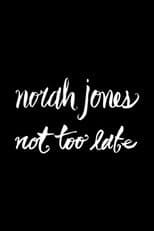 Poster for Norah Jones: Not Too Late - (Deluxe Edition) CD+DVD