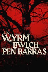 Poster for The Wyrm of Bwlch Pen Barras