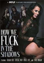 Poster for How We Fuck In The Shadows