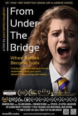 Poster for From Under The Bridge: When Bullies Become Trolls