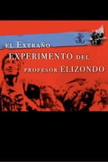 Poster for El Extraño Experimento del Profesor Elizondo