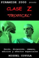 Poster for Clase Z Tropical