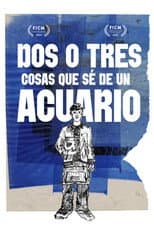 Poster for Dos o tres cosas que sé de un acuario
