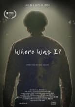 Poster for Where Was I?