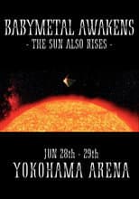 Poster for BABYMETAL AWAKENS - THE SUN ALSO RISES