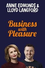 Poster for Anne Edmonds & Lloyd Langford: Business With Pleasure