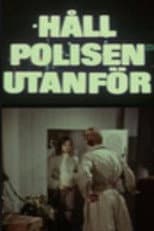 Poster for Håll polisen utanför