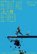 Poster for Betwixt and Between