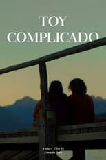Poster for Toy Complicado