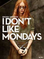 Poster for I Don't Like Mondays
