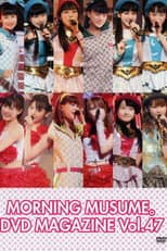 Poster for Morning Musume. DVD Magazine Vol.47
