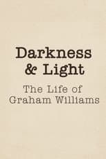 Poster for Darkness & Light: The Life of Graham Williams