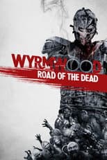 Poster for Wyrmwood: Road of the Dead