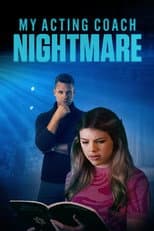 Poster for My Acting Coach Nightmare