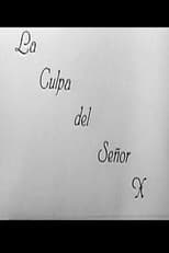 Poster for La Culpa del Señor X