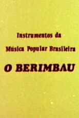 Poster for Instrumentos da Música Popular Brasileira - O Berimbau
