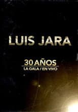 Poster for Luis Jara La Gala 30 años