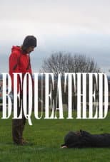 Poster for Bequeathed