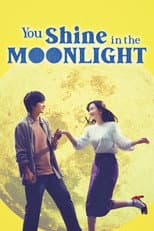 Poster for You Shine in the Moonlight