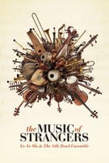 Poster for The Music of Strangers: Yo-Yo Ma and the Silk Road Ensemble