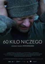 Poster for 60 Kilos of Nothing