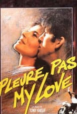 Poster for Pleure Pas My Love