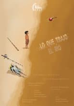 Poster for Lo que trajo el Río