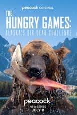 Poster for The Hungry Games: Alaska's Big Bear Challenge
